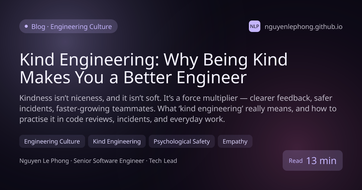 Kind Engineering: Why Being Kind Makes You a Better Engineer - Engineering Culture
