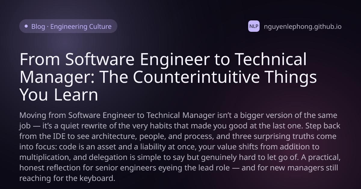 From Software Engineer to Technical Manager: The Counterintuitive Things You Learn - Engineering Culture
