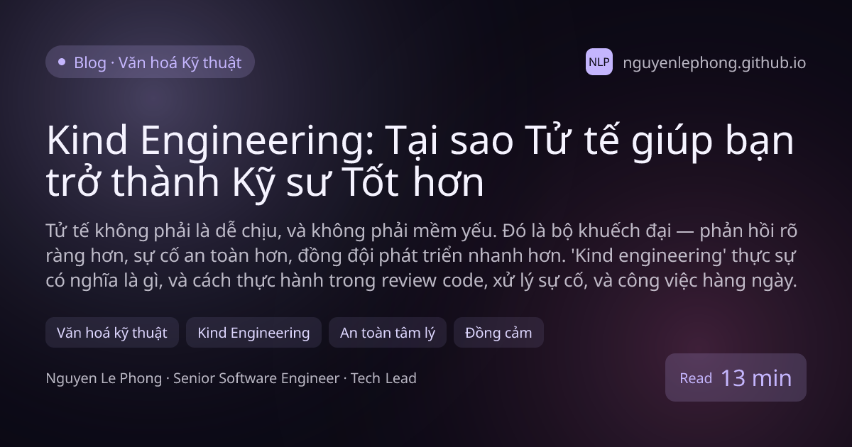 Kind Engineering: Tại sao Tử tế giúp bạn trở thành Kỹ sư Tốt hơn - Văn hoá Kỹ thuật