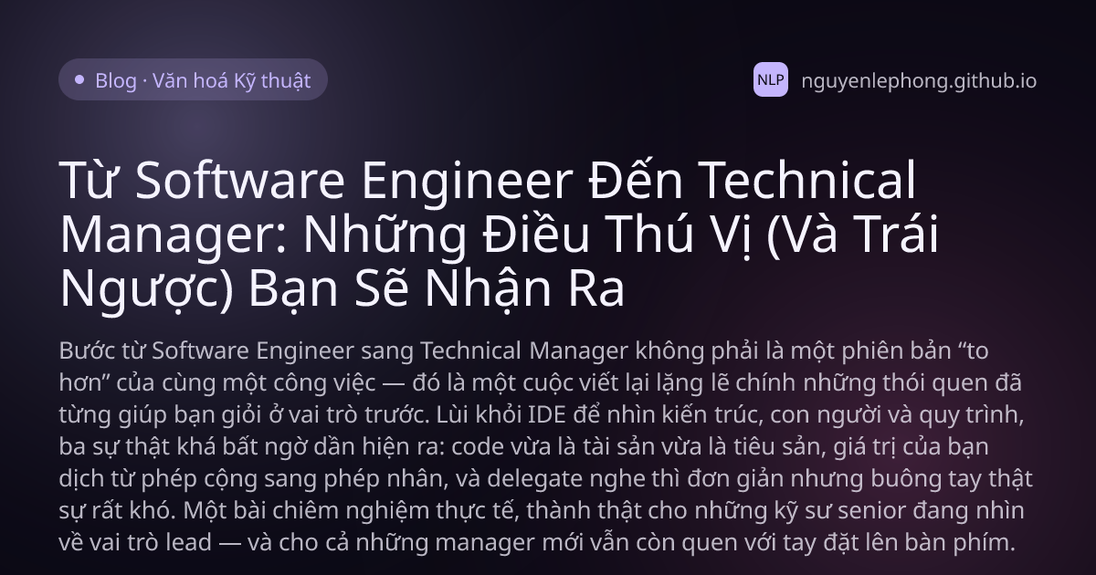 Từ Software Engineer Đến Technical Manager: Những Điều Thú Vị (Và Trái Ngược) Bạn Sẽ Nhận Ra - Văn hoá Kỹ thuật